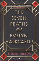 The Seven Deaths of Evelyn Hardastle by Stuart Turton